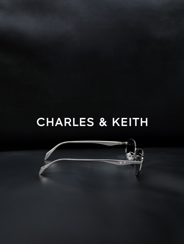  - CHARLES & KEITH