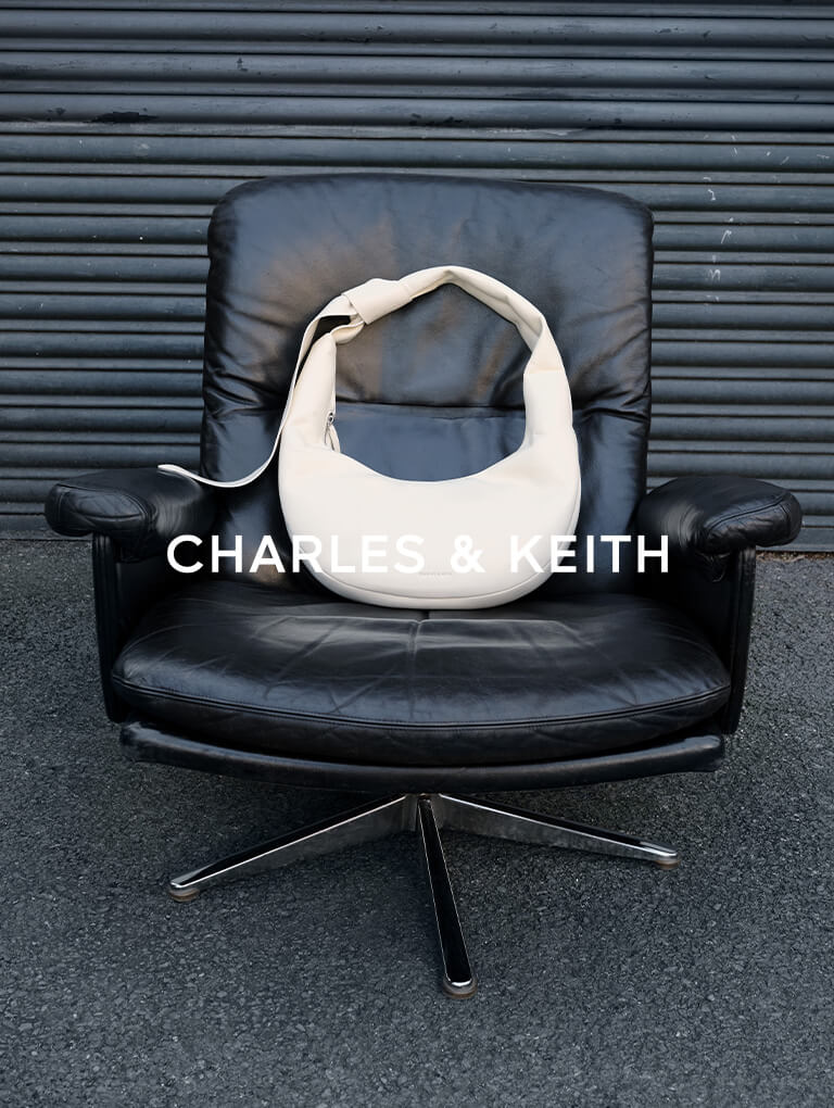  - CHARLES & KEITH