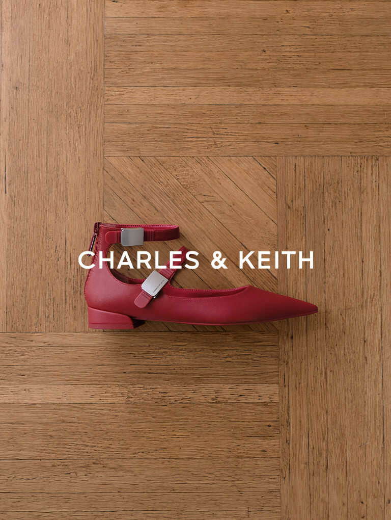  - CHARLES & KEITH